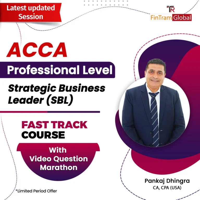 ACCA Professional - Strategic Business Leader (SBL) Fast Track Course with SBL Video Question Marathon - Pankaj Dhingra p